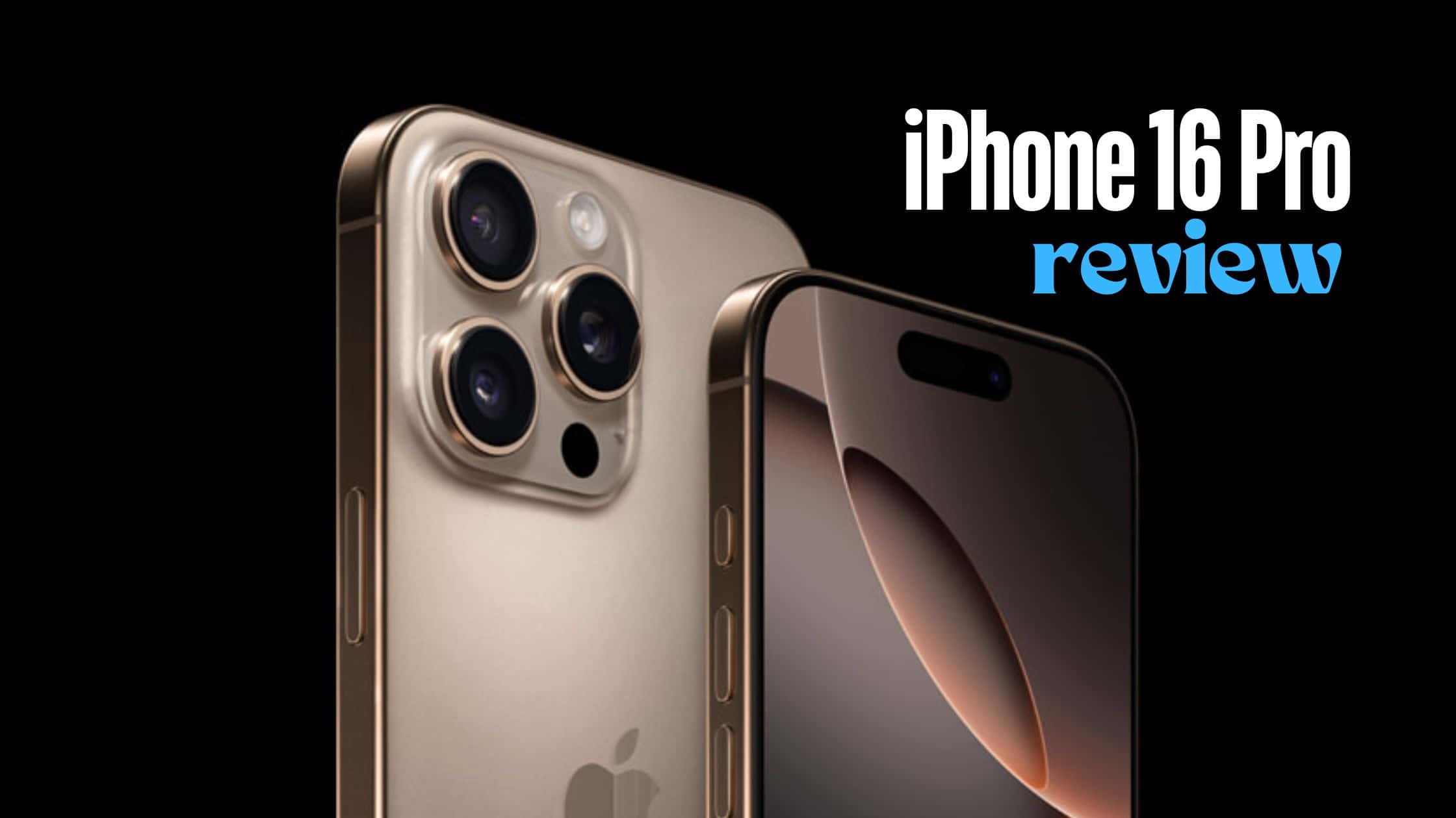 iphone 16 pro review