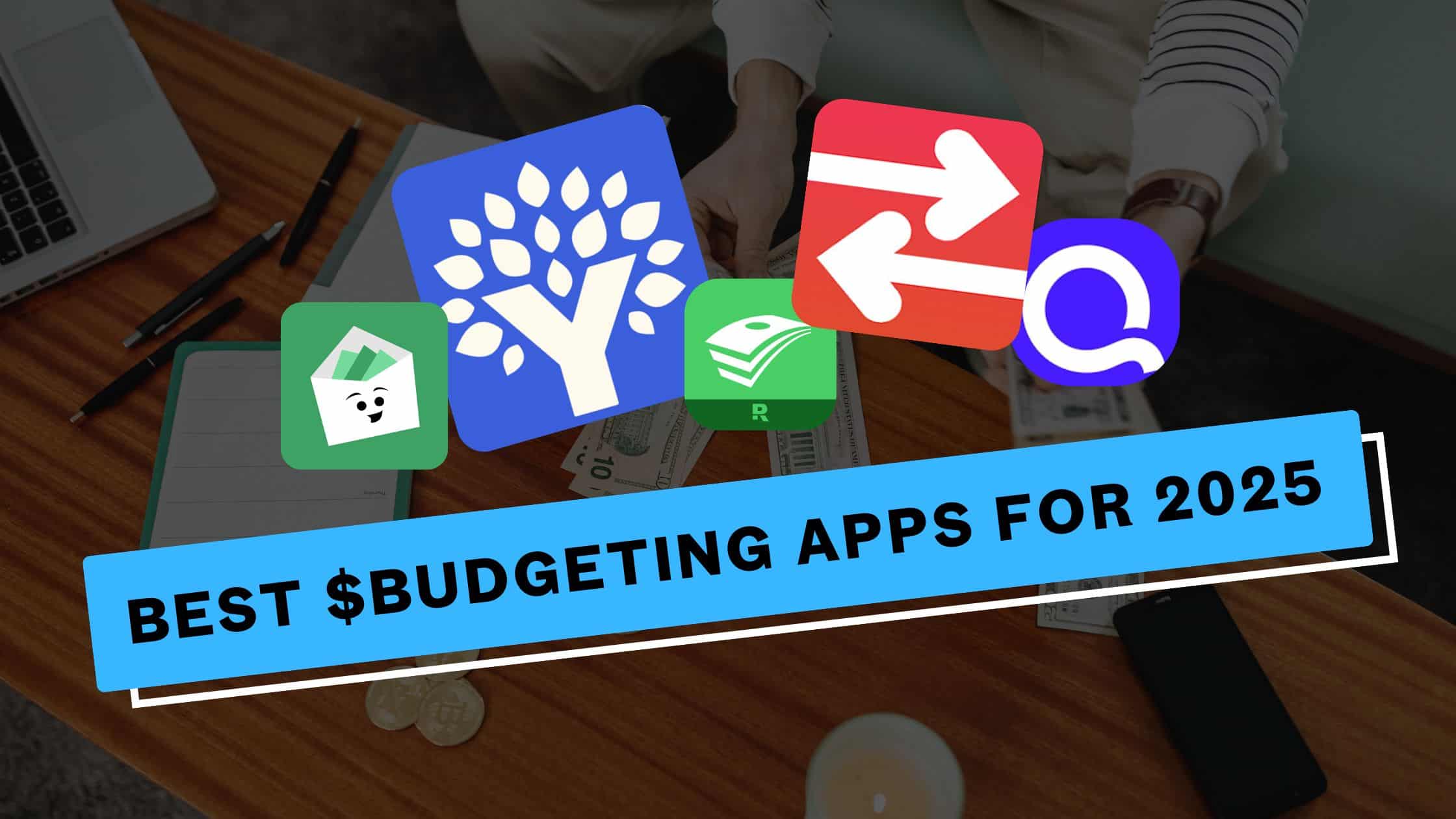 The Best Budgeting Apps for 2025